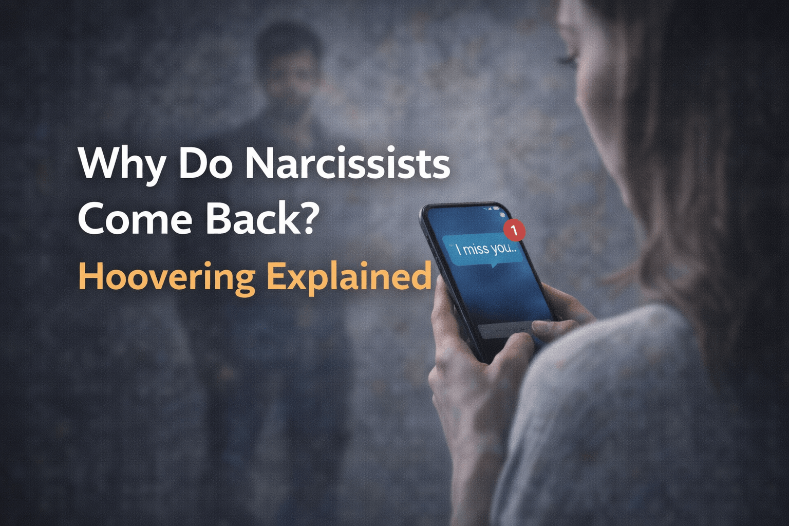 Why do narcissists come back hoovering explained