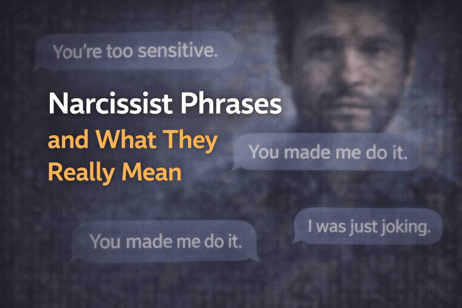Narcissist phrases and what they really mean