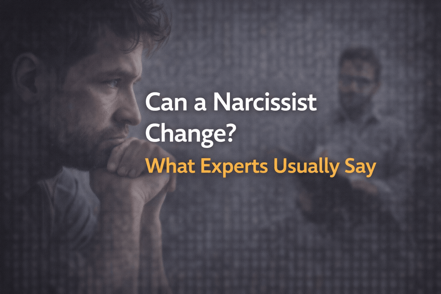 Can a narcissist change what experts usually say