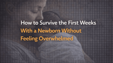 How to survive the first weeks with a newborn without feeling overwhelmed
