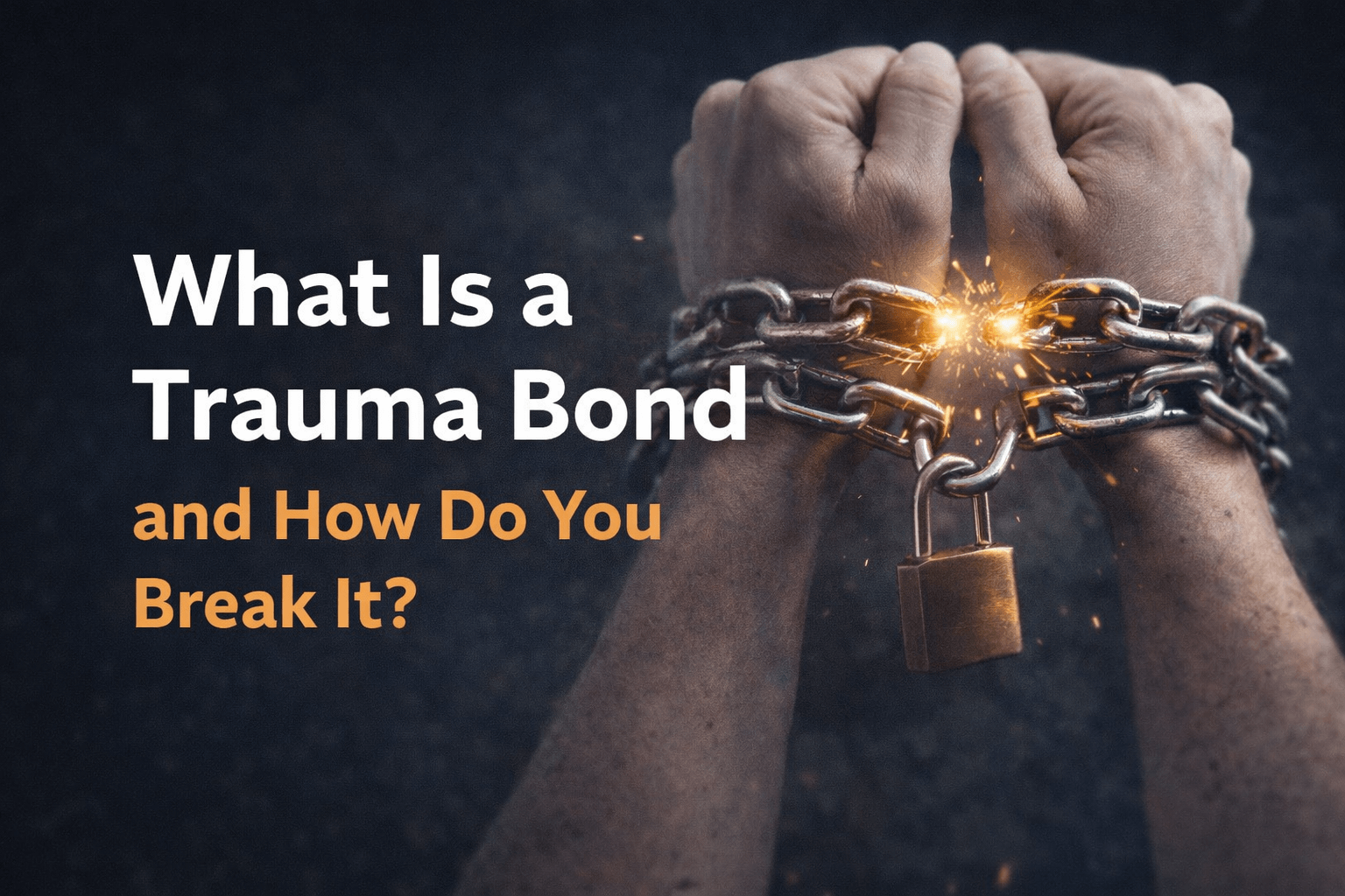 What is a trauma bond and how do you break it