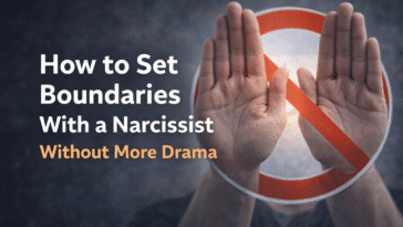 How to set boundaries with a narcissist without more drama